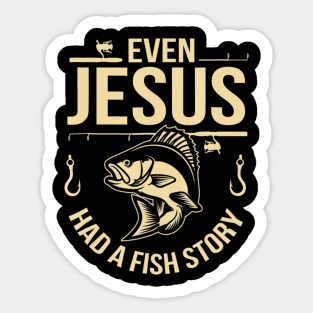 Funny Even Jesus Had A Fish Story Church Sticker